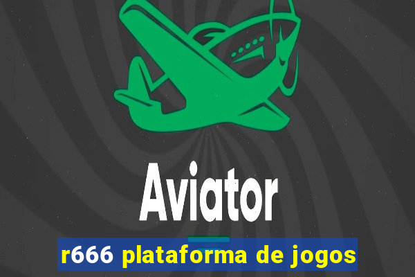 r666 plataforma de jogos